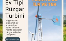 EV TİPİ RÜZGAR TÜRBİNİ BÜYÜK HEYECAN YARATTI “EVİNE ENERJİ RÜZGARLA GELSİN”