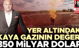 Yeraltındaki kaya gazının değeri 350 milyar dolar