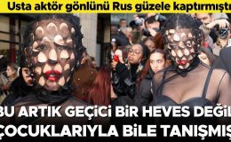 Usta aktör gönlünü Rus güzel kaptırmıştı… Bu geçici bir heves değil: Çocuklarıyla da tanışmış