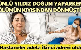 Doğum yaparken neredeyse canından oluyordu… Aradan iki yıl geçti ancak hala hastanelerden kurtulamadı