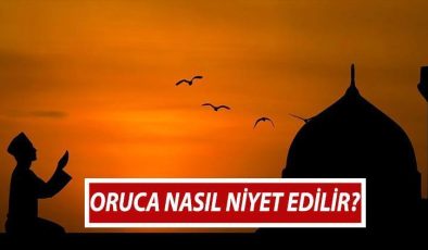 RAMAZAN ORUCUNA NASIL NİYET EDİLİR? Niyet etmeden oruç tutulur mu, oruca ne zaman niyet edilir? İşte Diyanet cevabı!