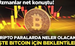 Son dakika… Uzmanlar net konuştu! Kripto paralarda neler olacak? İşte Bitcoin için beklentiler