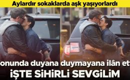 Aylardır sokaklarda aşk yaşıyorlardı… Sonunda duyana duymayana ilân etti: İşte sihirli sevgilim!