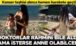 Kanser olduğunu öğrenince hemen harekete geçti… Artık rahmi olmasa bile isterse anne olabilecek