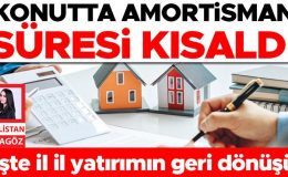 Konutta amortisman süresi kısaldı